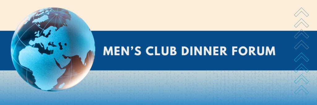Men’s Club Dinner Forum Banner